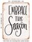 DECORATIVE METAL SIGN - Embrace This Season  - Vintage Rusty Look